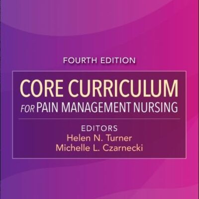 Core Curriculum for Pain Management Nursing