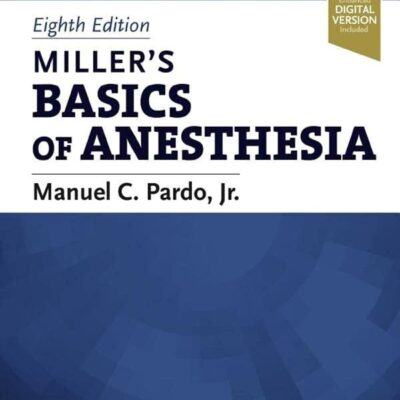 Miller’s Basics of Anesthesia-8E
