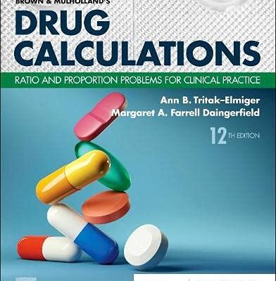 Brown And Mulhollands Drug Calculations Ratio And Proportion Problems For Clinical Practice 12Ed (Pb 2022)