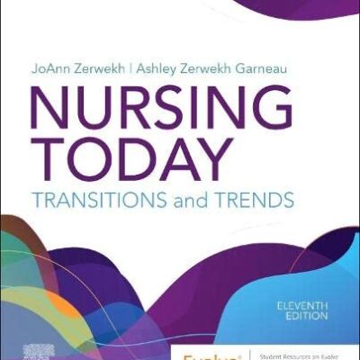 NURSING TODAY: TRANSITION AND TRENDS 11ST EDITION