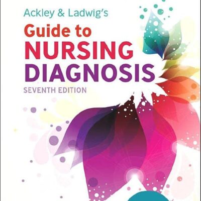 ACKLEY AND LADWIGS GUIDE TO NURSING DIAGNOSIS 7ED (PB 2023)