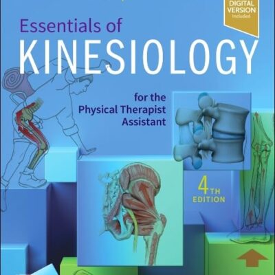 ESSENTIALS OF KINESIOLOGY FOR THE PHYSICAL THERAPIST ASSISTANT WITH ACCESS CODE 4ED (PB 2024)