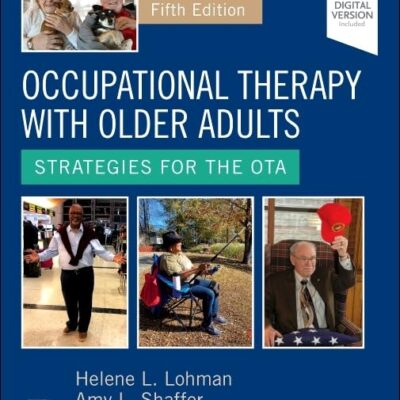 Occupational Therapy with Older Adults: Strategies for the OTA - 5E