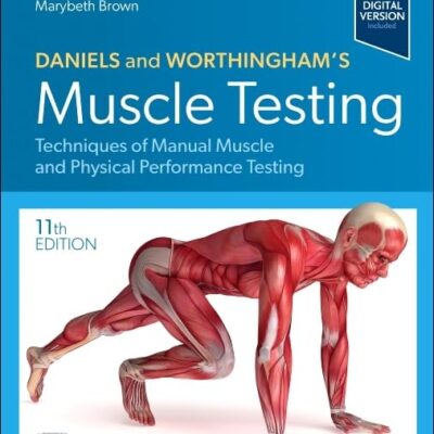 Daniels and Worthingham's Muscle Testing: Techniques of Manual Muscle and Physical Performance Testing