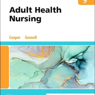 ADULT HEALTH NURSING, 9TH EDITION