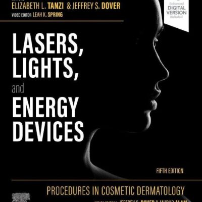 PROCEDURES IN COSMETIC DERMATOLOGY: LASERS, LIGHTS, AND ENERGY DEVICES: 5TH EDITION