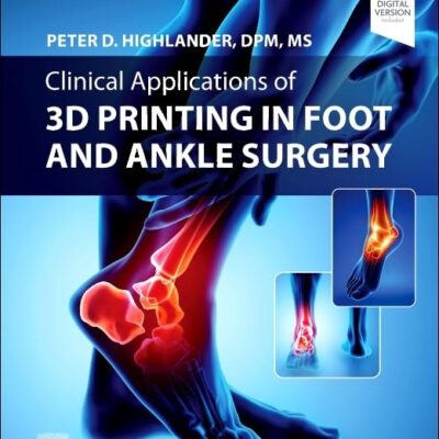 Clinical Applications Of 3D Printing In Foot And Ankle Sugery With Access Code (Hb 2024)