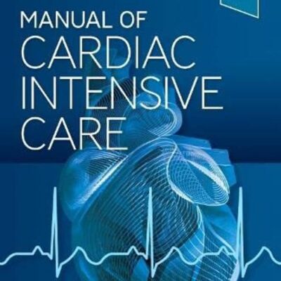 Manual of Cardiac Intensive Care - 1E