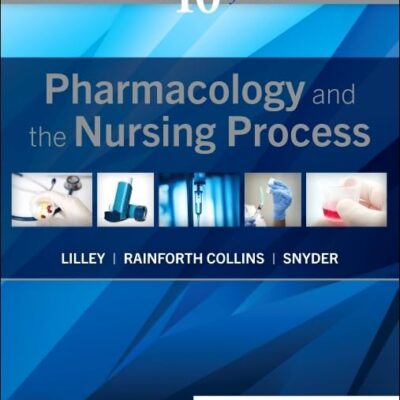 PHARMACOLOGY AND THE NURSING PROCESS WITH ACCESS CODE 10ED (PB 2023)