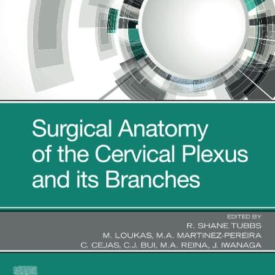SURGICAL ANATOMY OF THE CERVICAL PLEXUS AND ITS BRANCHES (PB 2024)