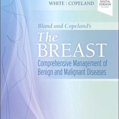 Bland and Copeland's The Breast: Comprehensive Management of Benign and Malignant Diseases