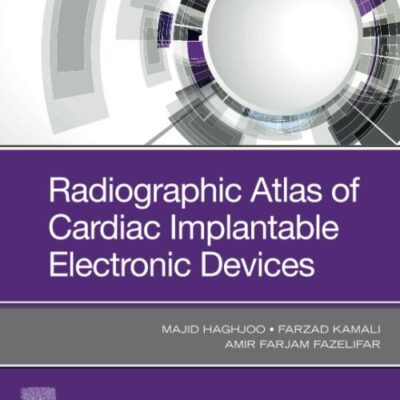 Radiographic Atlas Of Cardiac Implantable Electronic Devices