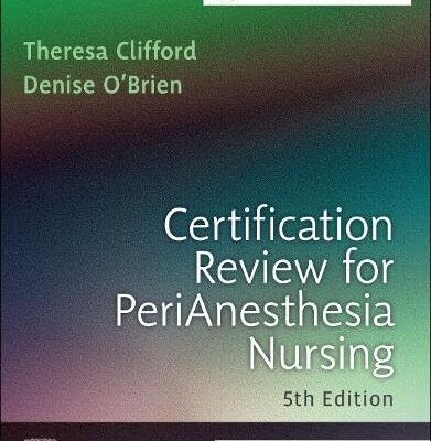 Certification Review for Perianesthesia Nursing