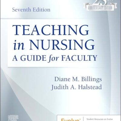 Teaching In Nursing A Guide For Faculty With Access Code 7Ed (Pb 2024) (Evolve)