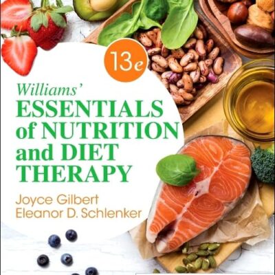 WILLIAMS ESSENTIALS OF NUTRITION AND DIET THERAPY WITH ACCESS CODE 13ED (PB 2024) (Williams' Essentials of Nutrition & Diet Therapy)