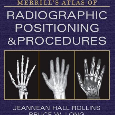 Merrill's Atlas of Radiographic Positioning & Procedures (3)