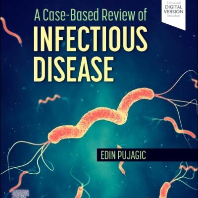 A CASE BASED REVIEW OF INFECTIOUS DISEASE WITH ACCESS CODE (PB 2024)
