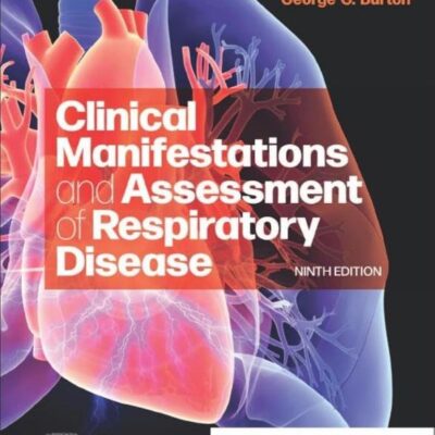 Clinical Manifestations And Assessment Of Respiratory Disease With Access Code 9Ed (Pb 2024)