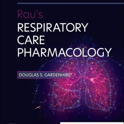 Rau's Respiratory Care Pharmacology (Evolve)