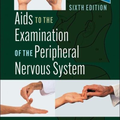 Aids to the Examination of the Peripheral Nervous System-6E