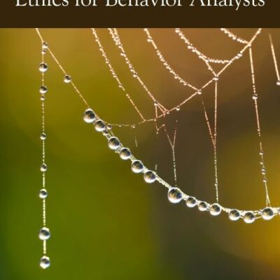 Back to Basics: Ethics for Behavior Analysts