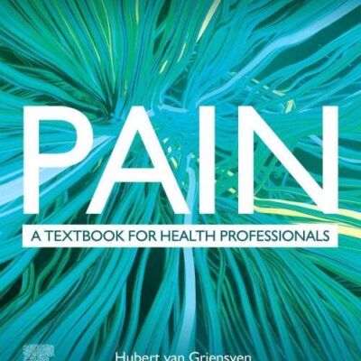 Pain: A textbook for health professionals