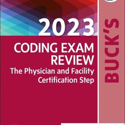 Buck's Coding Exam Review 2023: The Physician and Facility Certification Step