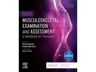 PETTYS MUSCULOSKELETAL EXAMINATION AND ASSESSMENT A HANDBOOK FOR THERAPISTS WITH ACCESS CODE 6ED (PB 2024)