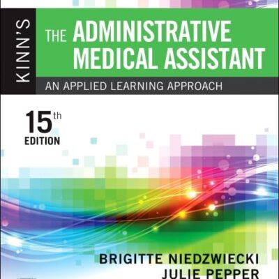 Study Guide and Procedure Checklist Manual for Kinn’s The Administrative Medical Assistant: An Applied Learning Approach