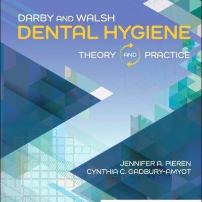 Darby & Walsh Dental Hygiene: Theory and Practice