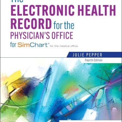 The Electronic Health Record for the Physician's Office: For Simchart for the Medical Office