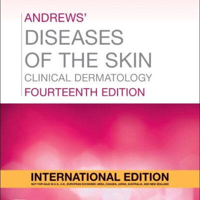 Andrews' Diseases of the Skin, International Edition: Clinical Dermatology, 14e