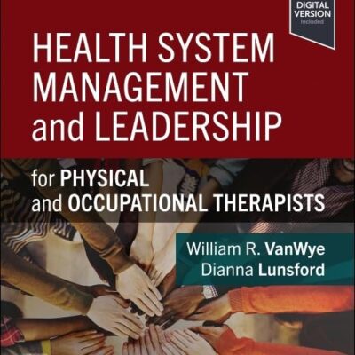Health System Management and Leadership: for Physical and Occupational Therapists