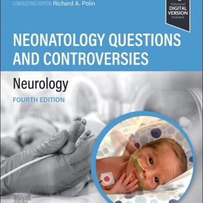 Neonatology Questions and Controversies: Neurology (Neonatology: Questions & Controversies)