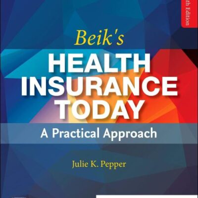 BEIKS HEALTH INSURANCE TODAY A PRACTICAL APPROACH WITH ACCESS CODE 8ED (PB 2025)