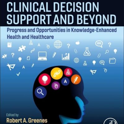 Clinical Decision Support and Beyond: Progress and Opportunities in Knowledge-Enhanced Health and Healthcare