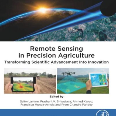 Remote Sensing in Precision Agriculture: Transforming Scientific Advancement into Innovation (Earth Observation)