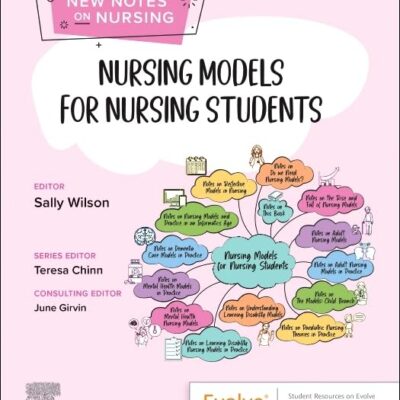 Nursing Models for Nursing Students (New Notes on Nursing)