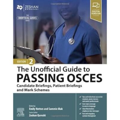 The Unofficial Guide to Passing OSCEs: Candidate Briefings, Patient Briefings and Mark Schemes (Unofficial Guides)