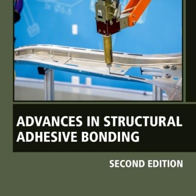 Advances in Structural Adhesive Bonding (Woodhead Publishing in Materials)