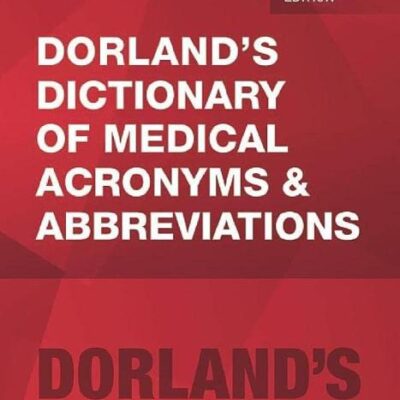Dorland's Dictionary of Medical Acronyms and Abbreviations - 8E