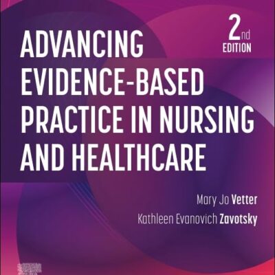 Advancing Evidence-Based Practice in Nursing and Healthcare