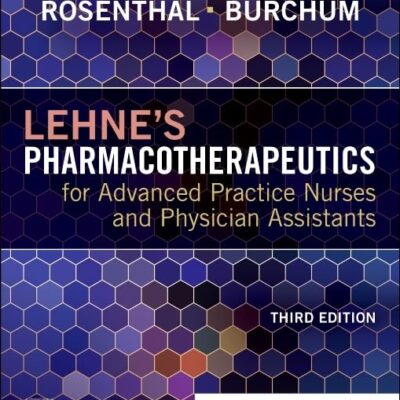 Lehne's Pharmacotherapeutics for Advanced Practice Nurses and Physician Assistants