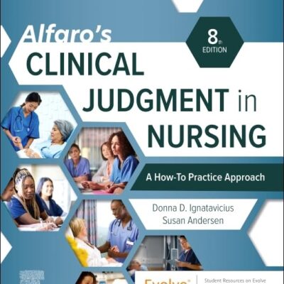 Alfaro's Clinical Judgment in Nursing: A How-To Practice Approach