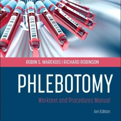 Phlebotomy: Worktext and Procedures Manual