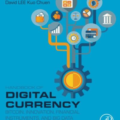 Handbook of Digital Currency: Bitcoin, Innovation, Financial Instruments, and Big Data