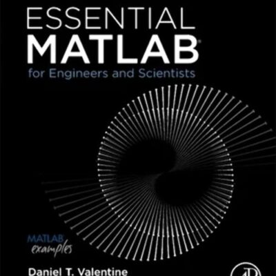 ESSENTIAL MATLAB: FOR ENGINEERS AND SCIENTISTS, 8TH EDITION