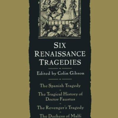 Six Renaissance Tragedies