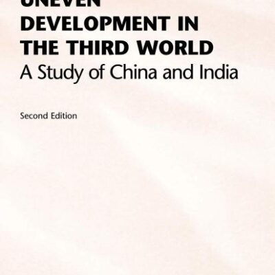 Uneven Development in the Third World: A Study of China and India