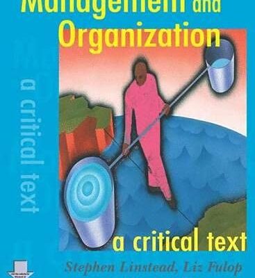 Management and Organization: A Critical Text